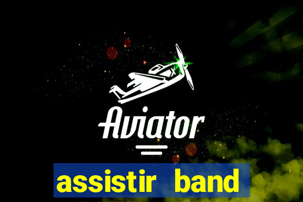 assistir band sports ao vivo gratis